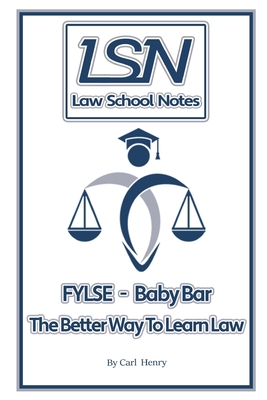 Law School Notes: FYLSE - Baby Bar By Carl Henry Cover Image