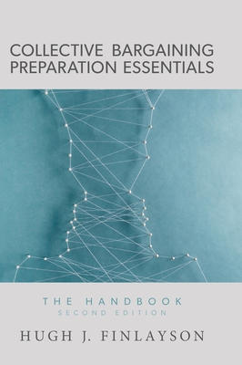 Collective Bargaining Preparation Essentials: The Handbook (Second Edition) Cover Image
