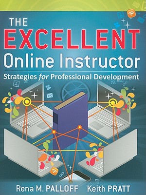 The Excellent Online Instructor: Strategies for Professional Development Cover Image