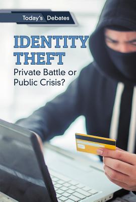 Identity Theft: Private Battle or Public Crisis? By Erin L. McCoy, Rachael Hanel Cover Image