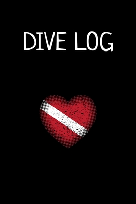 Dive Log: Detailliertes Taucherlogbuch Herz mit Taucherflagge für bis zu 110 Tauchgänge I Gerätetauchen Tauchbuch für Taucher de Cover Image