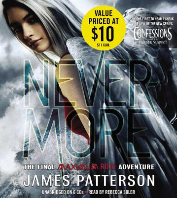Nevermore (Maximum Ride #8) By James Patterson, Rebecca Soler (Read by) Cover Image