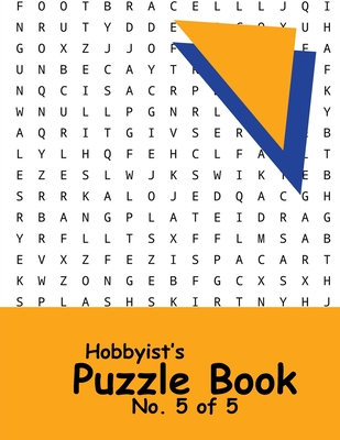 Hobbyist's Puzzle Book - No. 5 of 5: Word Search, Sudoku, and Word Scramble Puzzles By Katherine Benitoite Cover Image