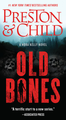 Old Bones (Nora Kelly #1) By Douglas Preston, Lincoln Child Cover Image