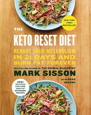 The Keto Reset Diet: Reboot Your Metabolism in 21 Days and Burn