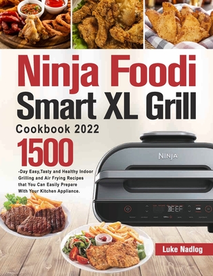 Ninja Foodi Smart XL Grill Cookbook 2022 (Paperback)