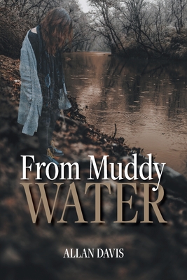 From Muddy Water By Allan Davis Cover Image