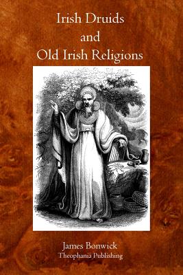 Irish Druids And Old Irish Religions Cover Image