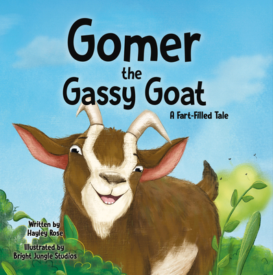 Gomer the Gassy Goat By Hayley Rose, Jungle Bright Studios (Illustrator) Cover Image