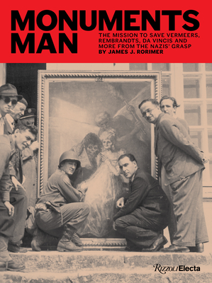 Monuments Man: The Mission to Save Vermeers, Rembrandts, and Da Vincis from the Nazis' Grasp Cover Image