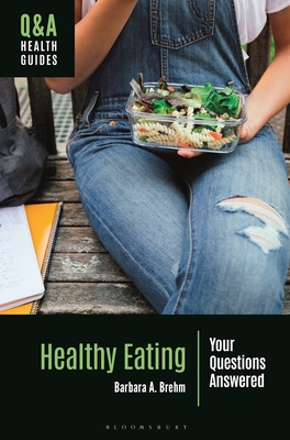 Healthy Eating: Your Questions Answered (Q&A Health Guides)