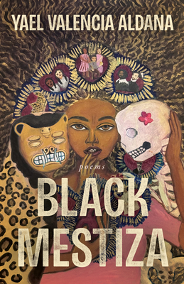 Black Mestiza: Poems (University Press of Kentucky New Poetry & Prose)