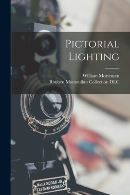 Pictorial Lighting By William Mortensen, Rouben Mamoulian Collection (Library of (Created by) Cover Image