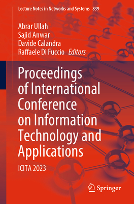 Proceedings of International Conference on Information Technology and Applications: Icita 2023 (Lecture Notes in Networks and Systems #839)