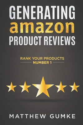 Generating Amazon Product Reviews: Rank Your Products Number 1 Cover Image