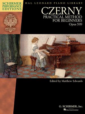 Czerny - Practical Method for Beginners, Opus 599: Schirmer Performance Editions Book Only Cover Image