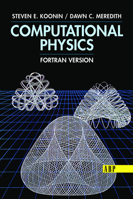 Computational Physics: FORTRAN Version By Steven E. Koonin Cover Image