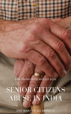 Senior Citizens Abuse in India Cover Image