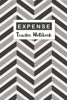 Expense Tracker Notebook: Zigzag Black and White Cover - Personal Cash Management - Daily Expense Tracker Organizer Log Book - Small Business Fi Cover Image