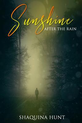 Sunshine After the Rain By Shaquina Hunt Cover Image