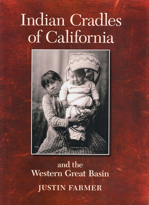 Indian Cradles of California and the Western Great Basin Cover Image
