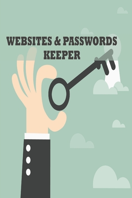 Websites & Passwords Keeper: 100 pages /Keep your passwords safe/ record all the websites you browse By Mentalist Cover Image