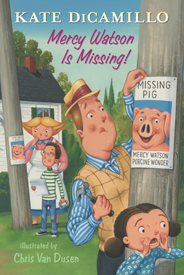 Mercy Watson Is Missing!: Tales from Deckawoo Drive, Volume Seven (Tales from Mercy Watson's Deckawoo Drive #7) By Kate DiCamillo, Chris Van Dusen (Illustrator) Cover Image