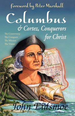 Columbus & Cortez By John Eidsmoe Cover Image