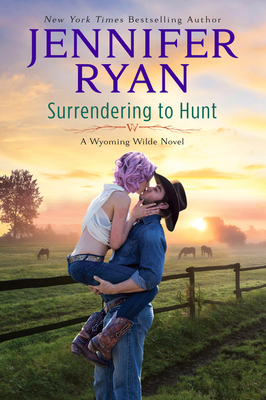Surrendering to Hunt: A Wyoming Wilde Novel By Jennifer Ryan Cover Image
