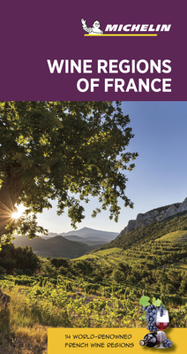 Michelin Green Guide Wine Regions of France: (Travel Guide)  Cover Image