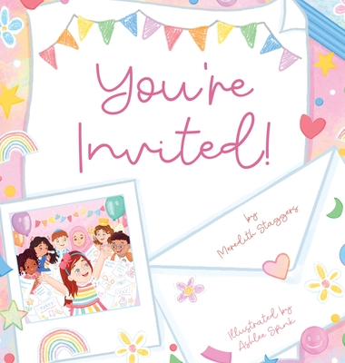 You're Invited! By Meredith Staggers, Ashlee Spink (Illustrator), Dinosaur House (Editor) Cover Image