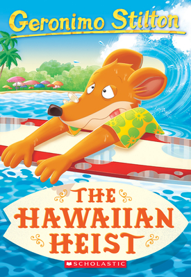 The Hawaiian Heist (Geronimo Stilton #72) (Paperback)