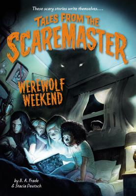 Werewolf Weekend (Tales from the Scaremaster #2) Cover Image