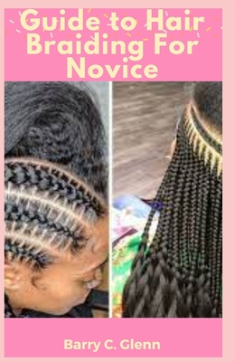 Guide to Hair Braiding For Novice Cover Image