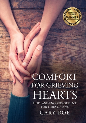 Comfort for Grieving Hearts: Hope and Encouragement For Times of Loss (Large Print) Cover Image