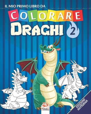 Il mio primo libro da colorare - Dinosauri 2 - Edizione notturna: Libro da  colorare per bambini - 25 disegni - Volume 2 - Edizione notturna  (Paperback)