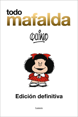Todo Mafalda (Edición definitiva) / All of Mafalda (Ultimate Edition) Cover Image