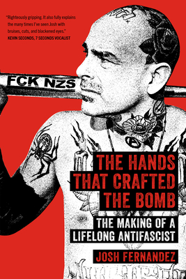 The Hands That Crafted the Bomb: The Making of a Lifelong Antifascist Cover Image