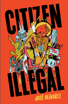 Citizen Illegal By José Olivarez Cover Image
