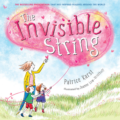 The Invisible String By Patrice Karst, Joanne Lew-Vriethoff (Illustrator) Cover Image