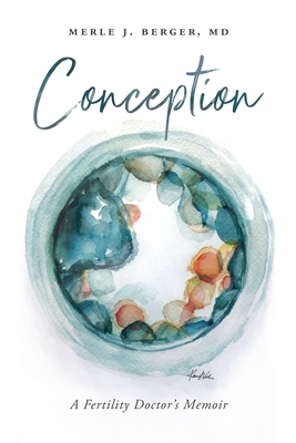 Conception: A Fertility Doctor's Memoir Cover Image