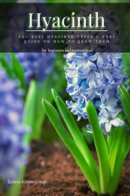 Hyacinth: 25+ Best Hyacinth Types & Easy Guide оn How tо Grow Them Cover Image