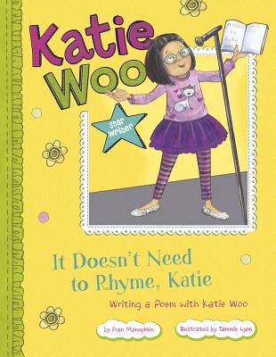 It Doesn't Need to Rhyme, Katie: Writing a Poem with Katie Woo (Katie Woo: Star Writer) By Fran Manushkin, Tammie Lyon (Illustrator) Cover Image