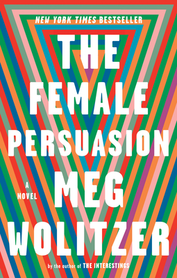 The Female Persuasion: A Novel