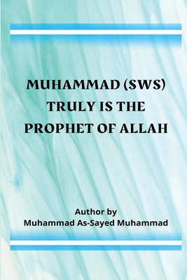 Muhammad (sws) Truly Is the Prophet of Allah Cover Image