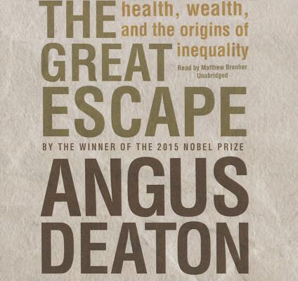 The Great Escape Lib/E: Health, Wealth, and the Origins of Inequality Cover Image