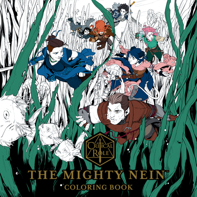 Critical Role: The Mighty Nein Coloring Book By Critical Role (Created by) Cover Image