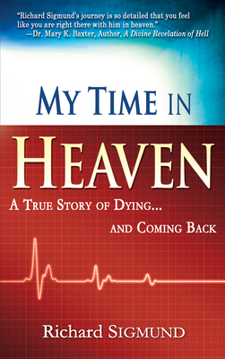 My Time in Heaven: A True Story of Dying and Coming Back cover