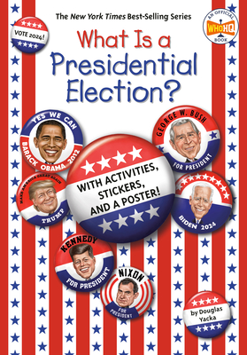 What Is a Presidential Election?: 2024 Edition (What Was?) Cover Image