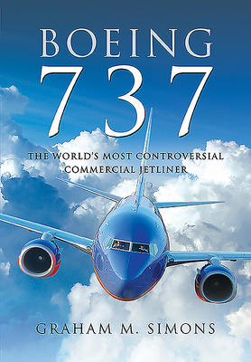 Boeing 737: The World's Most Controversial Commercial Jetliner Cover Image